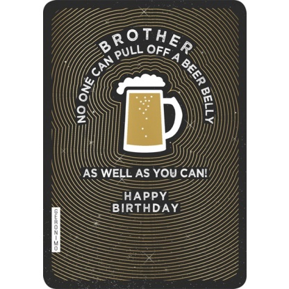 Brother Birthday Card - Beer Belly