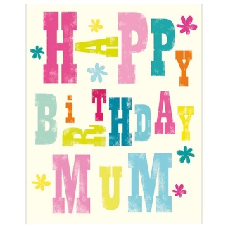 Mum Birthday Card - Happy Birthday Mum