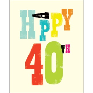 40th Birthday Card - Happy 40th