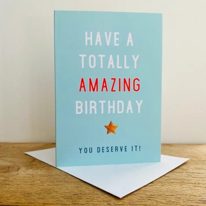 Birthday Card - You Deserve It!